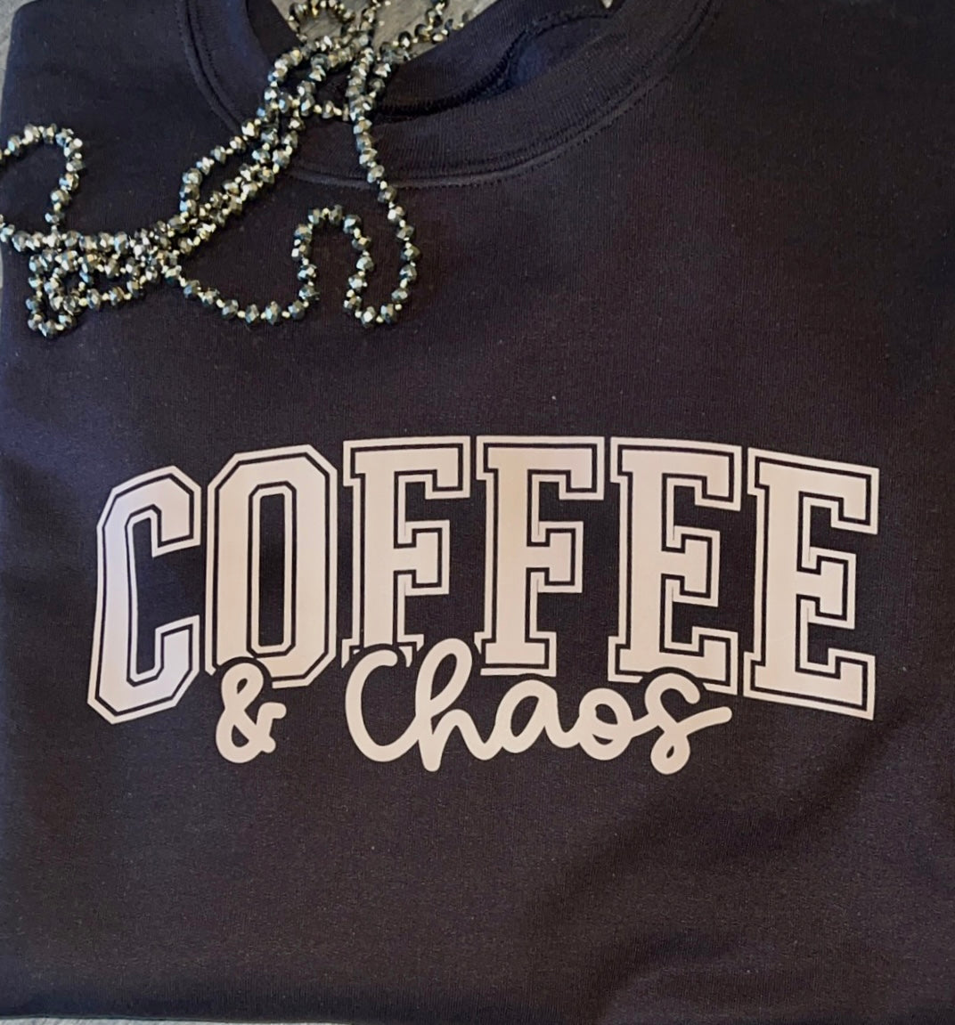 Coffee & Chaos sweatshirt